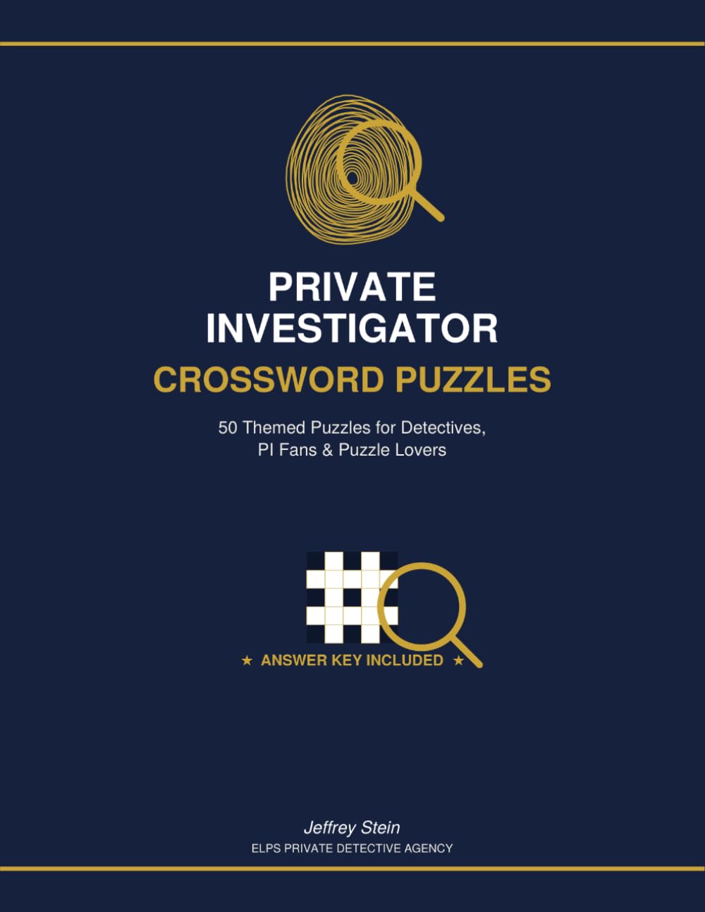 PRIVATE INVESTIGATOR CROSSWORD PUZZLES: 50 Themed Puzzles for Detectives, PI Fans & Puzzle Lovers