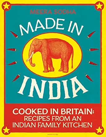 Made in India: An Indian cookbook filled with 130 simple, fresh a...