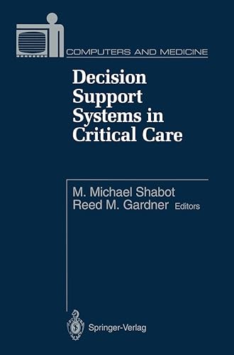 Decision Support Systems in Critical Care (Computers and Medicine)