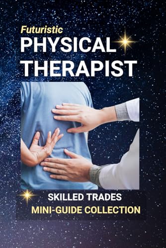 Physical Therapist: Restoring Movement — A Career in Healing and Rehabilitation