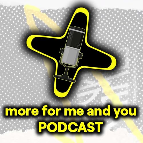 More for Me and You Podcast cover art