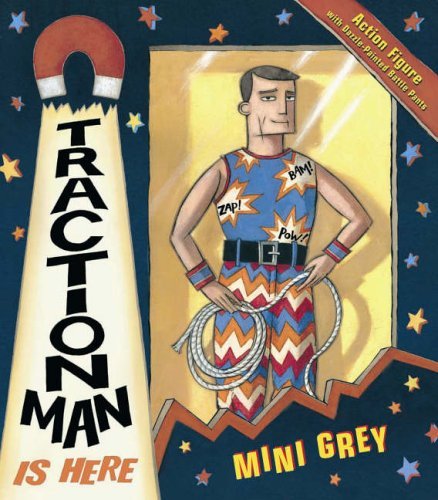 Traction Man Is Here by Mini Grey (6-Apr-2006) Paperback Paperback
