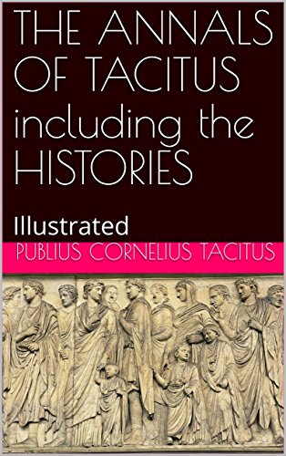 Télécharger THE ANNALS OF TACITUS including the HISTORIES: Illustrated (English Edition) livre En ligne
