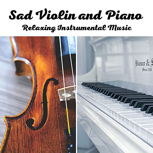 Sad Violin and Piano Relaxing Instrumental Music Volume 2 de Piano