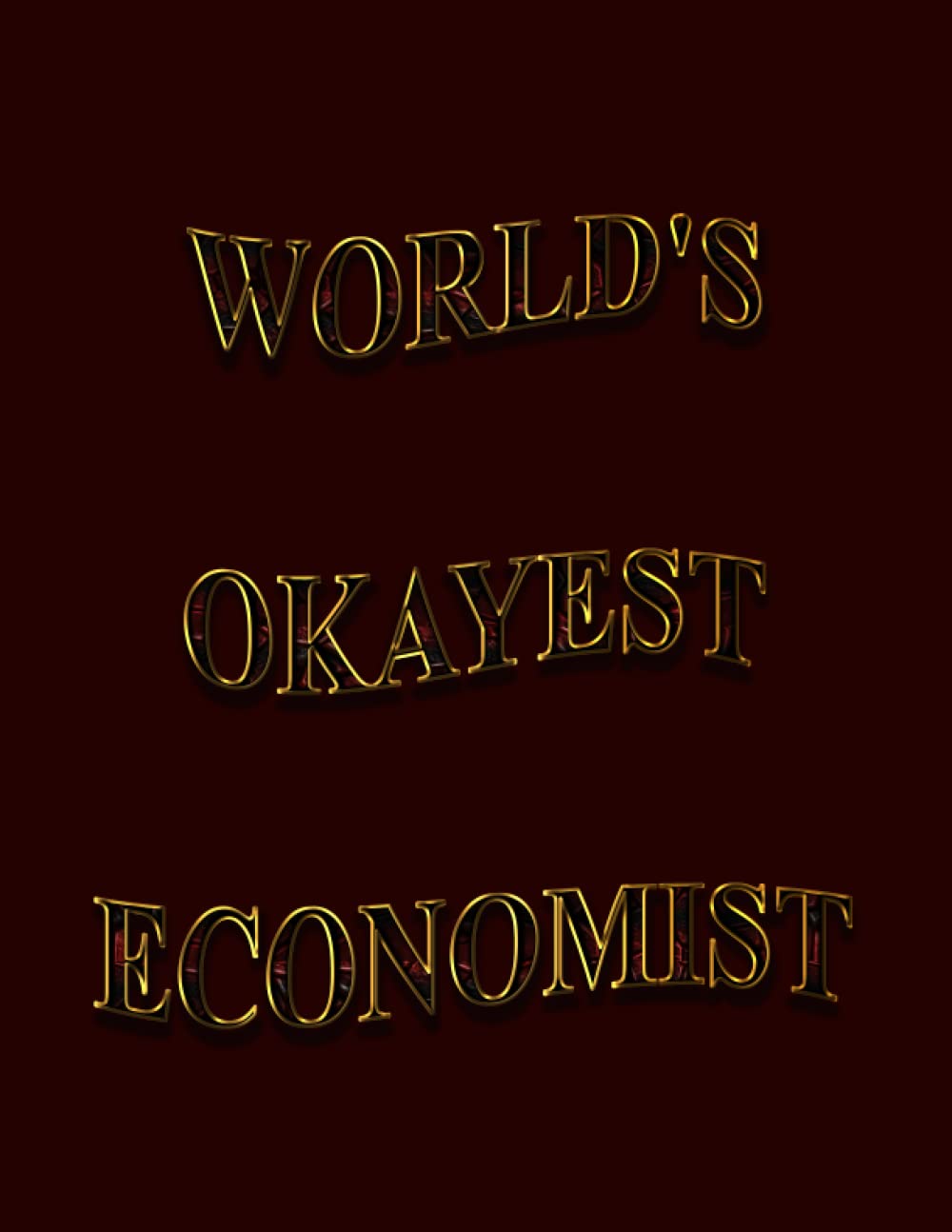 World's Okayest Economist: 2022-2023 Monthly Calendar Planner | Two Year Planner | Daily Weekly Organizer and Appointment Notebook | 24 Months Schedule Agenda Logbook (Gift For Economist)