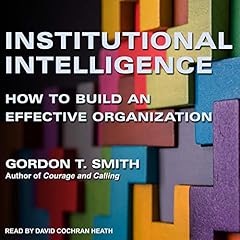 Institutional Intelligence Audiobook By Gordon T. Smith cover art