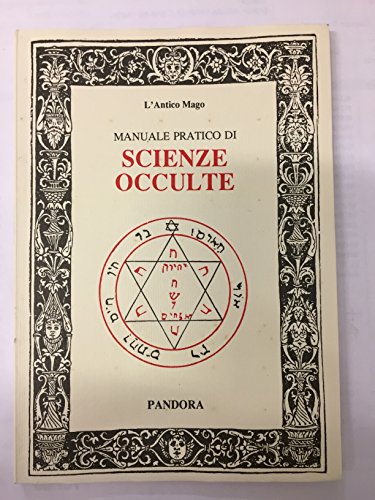  Manuale pratico di scienze occulte