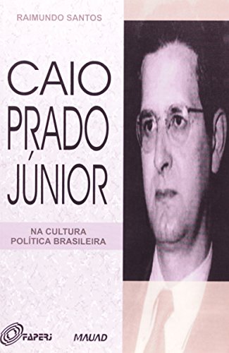 Caio Prado Júnior na cultura política brasileira