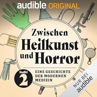 Zwischen Heilkunst und Horror. Eine Geschichte der modernen Medizin, Staffel 2 Titelbild