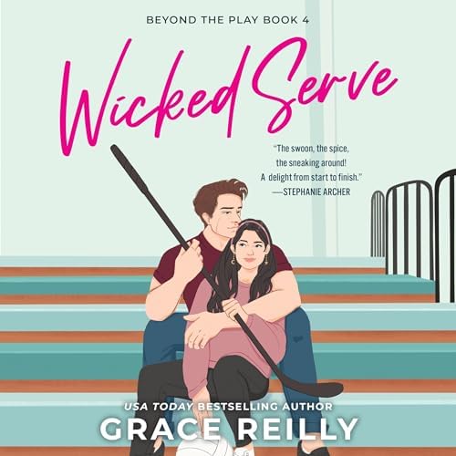 Wicked Serve: Beyond the Play, Book 4 Audiobook by Grace Reilly