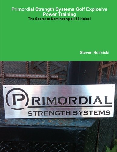 Primordial Strength Systems Golf Explosive Power T