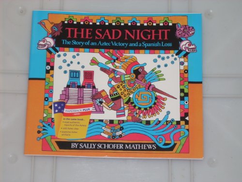 The Sad Night: The Story of an Aztec Victory an... 039581149X Book Cover