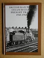 British Railways Steam Hauled Freight Train 1948-1968 0946857423 Book Cover