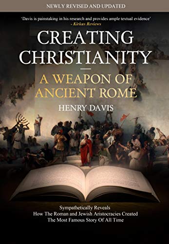  Creating Christianity - A Weapon Of Ancient Rome (English Edition) PDF Ebook En Ligne