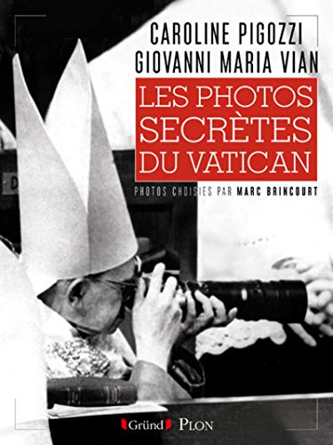 Télécharger Les photos secrètes du Vatican PDF Ebook En Ligne