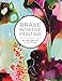 Brave Intuitive Painting: An Art Journal For Living Creatively