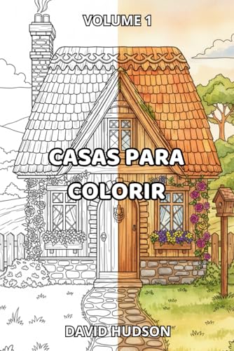 Casas Arquitetônicas para Colorir: Volume 1 (Série de Livros de Colorir: Arquitetura Encantada) (Portuguese Edition)