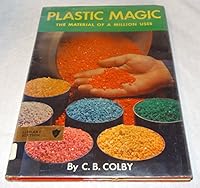 Plastic magic,: The material of a million uses B0007DXVGA Book Cover