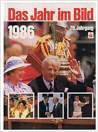 Das Jahr im Bild 1986 / Die wichtigsten Ereignisse des Jahres / 28 ...