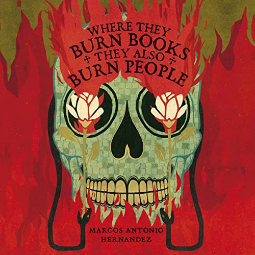 Where They Burn Books, They Also Burn People by Marcos Antonio Hernandez episode artwork