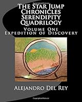 The Star Jump Chronicles Serendipity Quadrilogy: Expedition of Discovery 1508741344 Book Cover