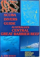 Scuba Divers Guide; Australia's Central Great Barrier Reef B000LPX28Q Book Cover
