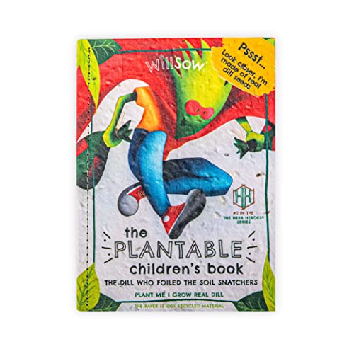 The Dill Who Foiled the Soil Snatchers: Plantable Childrens Book (Plantable Children's Book: Read Me Seed Me: Herb Heroes, 2)