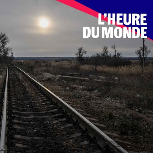 L&rsquo;Heure du Monde - Plong&eacute;e dans le Donbass, enjeu de la guerre et de la paix en Ukraine copertina