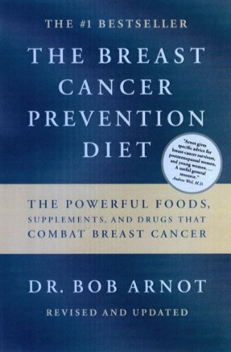 The Breast Cancer Prevention Diet: The Powerful... 0756764432 Book Cover