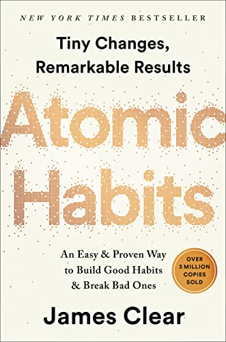 Atomic Habits: An Easy & Proven Way to Build Good Habits & Break Bad Ones (2018)