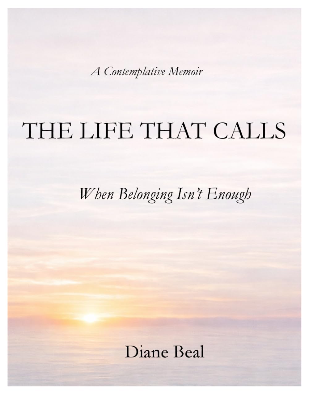 The Life That Calls: When Belonging Isn't Enough