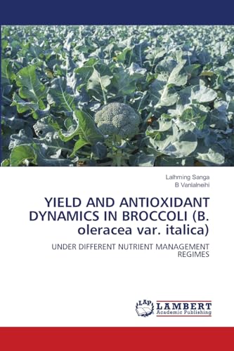 YIELD AND ANTIOXIDANT DYNAMICS IN BROCCOLI (B. oleracea var. italica): UNDER DIFFERENT NUTRIENT MANAGEMENT REGIMES