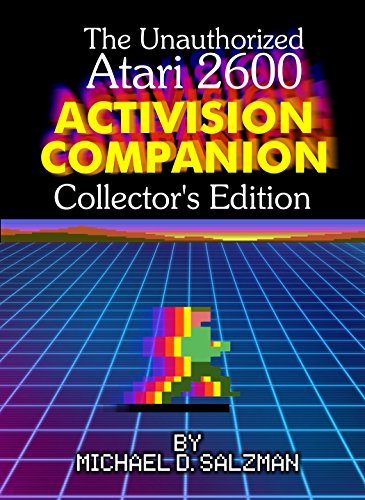 The Unauthorized Atari 2600 Activision Companion - Collector's Edition: All 44 Of Your Favorite Activision Games On The Atari 2600
