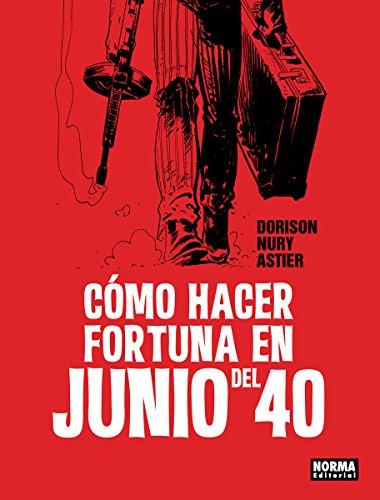 COMO HACER FORTUNA EN JUNIO DEL 40 (SIN COLECCION)