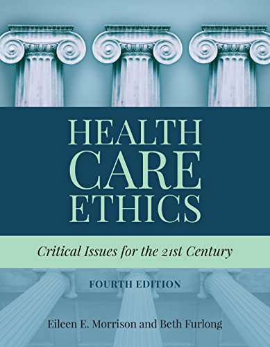 Health Care Ethics: Critical Issues for the 21st Century Health Care Ethics: Critical Issues for the 21st Century