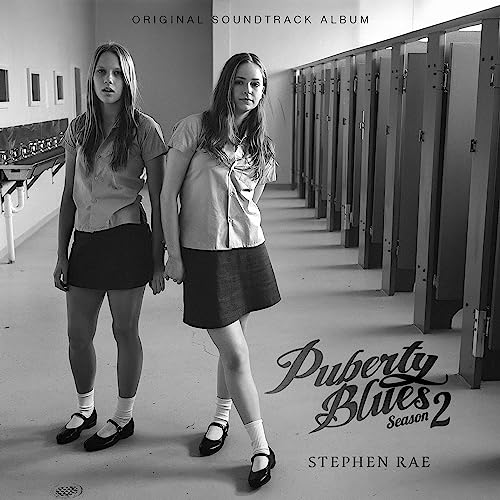 Steven Rae Music Play Puberty Blues Season 2 (Official Soundtrack Album) by Stephen Rae ...