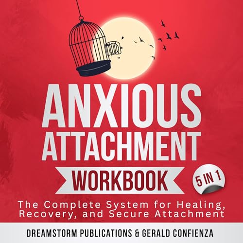 Anxious Attachment Workbook 5 in 1 by Dreamstorm Publications, Gerald Confienza episode artwork