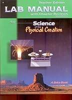 A Beka 52671010 Teacher Edition LAB MANUAL with Chapter Reviews Grade 9 SCIENCE OF THE PHYSICAL CREATION Second Edition B005HOKEL4 Book Cover