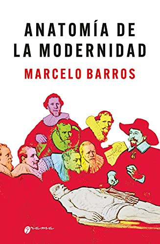 Anatomía de la modernidad (Spanish Edition)