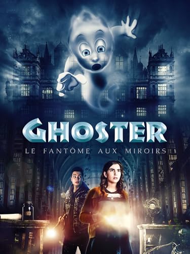 Ghoster, le Fantôme aux Miroirs