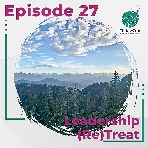 #27 (S3 E7) Leadership (Re)Treats - Breathing Fresh Air and Energy into Business