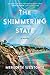 The Shimmering State: A Novel