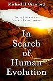 In Search of Human Evolution: Field Research in Diverse Environments