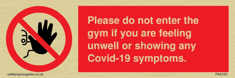 Please do not enter the gym if you are feeling unwell or showing any Covid-19 symptoms.