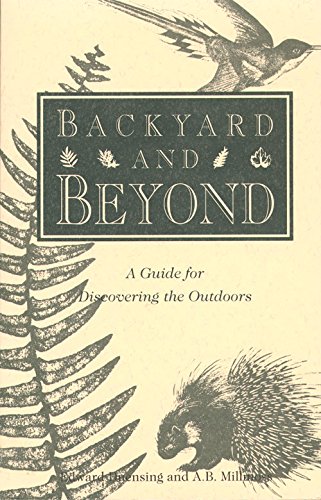Backyard and Beyond: A Guide for Discovering the Outdoors