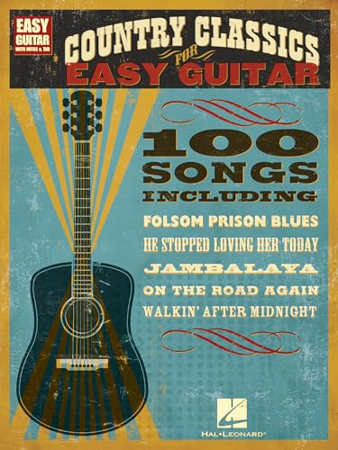 Country Classics for Easy Guitar Songbook | 100 Timeless Country Songs with Notes and Tabs for...