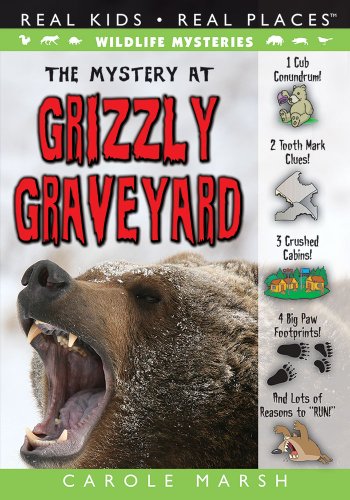 The Mystery at Grizzly Graveyard (Real Kids! Real Places! (Paperback))