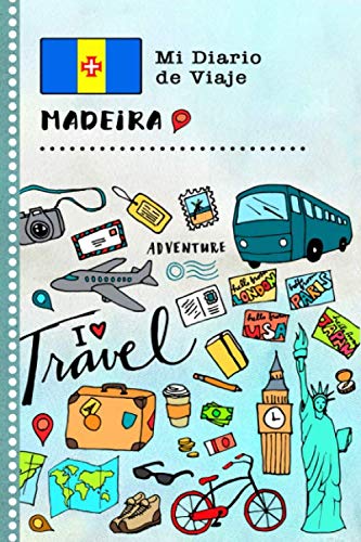 Madeira Mi Diario de Viaje: Libro de Registro de Viajes Guiado Infantil - Cuaderno de Recuerdos de Actividades en Vacaciones para Escribir, Dibujar, Afirmaciones de Gratitud para Niños y Niñas