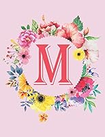 M: M Monogram Notebook 120 Pages 8.5 x11. M Initial Journal for Girls, Gift for Mother and Sister. Pink Floral Monogrammed Journals for Women for writing notes and ideas 109353740X Book Cover