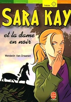 Paperback Sara Kay, Tome 5 : Sara Kay et la dame en noir [French] Book